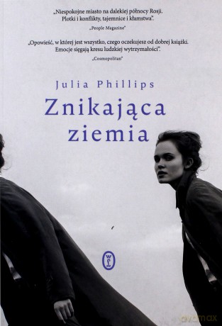 Znikająca ziemia - Julia Phillips [KSIĄŻKA]