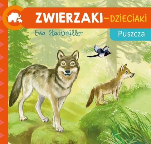 Zwierzaki-dzieciaki Puszcza - Ewa Stadtmuller [KSIĄŻKA]