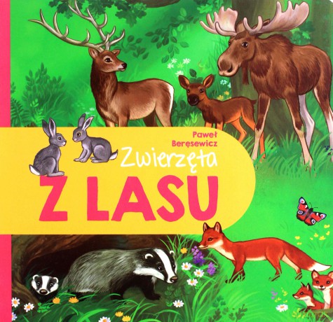 Zwierzęta z lasu - Paweł Beręsewicz [KSIĄŻKA]