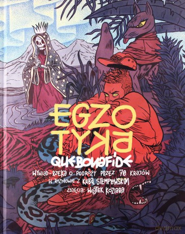 Egzotyka. Quebonafide. Wywiad-rzeka o podróży przez 70 krajów w rozmowie z Kubą Stemplowskim - Quebonafide, Kuba Stemplowski, Wojtek Koziara [KSIĄŻKA]+[CD]