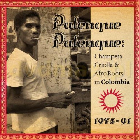 Palenque Palenque: Champeta Criolla & Afro Roots (digipack) [CD]