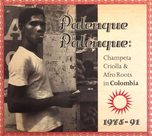Palenque Palenque: Champeta Criolla & Afro Roots (digipack) [CD]