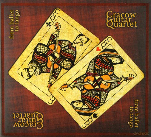 Cracow Guitar Quartet: From Ballet to Tango [CD]