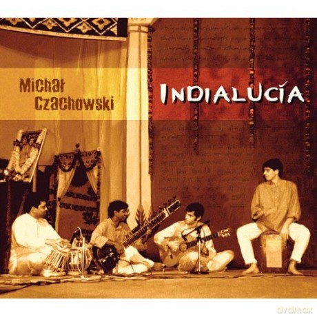 Michał Czachowski: Indialucia [CD]