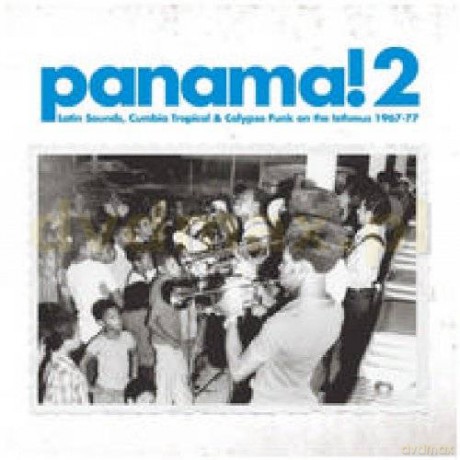Various Artists: Panama!2 Latin Sounds, Cumbia Tropical... [CD]
