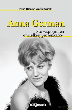 Anna German - Iwan Iliczew-Wołkanowski [KSIĄŻKA]