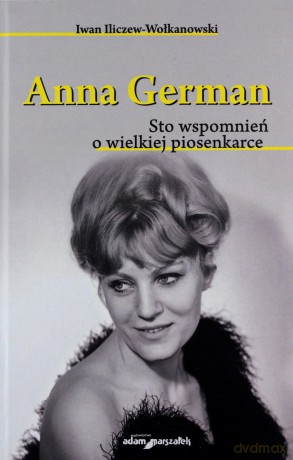 Anna German - Iwan Iliczew-Wołkanowski [KSIĄŻKA]
