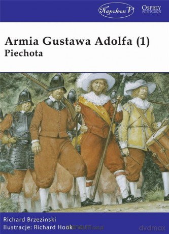Armia Gustawa Adolfa Piechota - Richard Brzezinski [KSIĄŻKA]