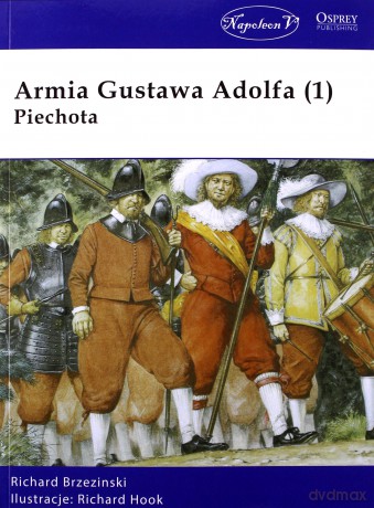 Armia Gustawa Adolfa Piechota - Richard Brzezinski [KSIĄŻKA]
