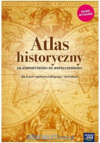 Atlas Historyczny LO Od Starożytności do współczesności [KSIĄŻKA]