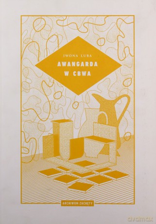 Awangarda w CBWA - Iwona Luba [KSIĄŻKA]