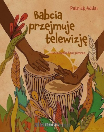 Babcia przejmuje telewizję - Patrick Addai [KSIĄŻKA]
