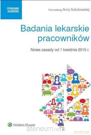 Badania lekarskie pracowników - Anna Sokołowska [KSIĄŻKA]
