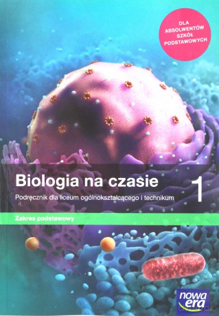 Biologia LO 1 Na czasie Podręcznik zakres podstawowy - Anna Helmin, Jolanta Holeczek [KSIĄŻKA]