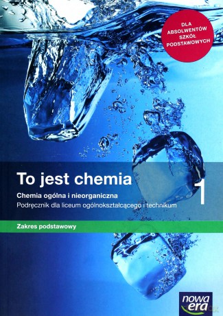 Chemia LO 1 To jest chemia Podręcznik zakres podstawowy - Romuald Hassa, Aleksandra Mrzigod, Janusz Mrzigod [KSIĄŻKA]