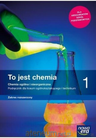 Chemia LO 1 To jest chemia Podręcznik zakres rozszerzony - Maria Litwin, Szarota Styka-Wlazło, Joanna Szymońska [KSIĄŻKA]