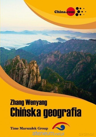 Chińska geografia - Zhang Wenyang [KSIĄŻKA]