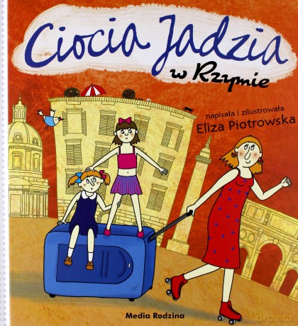 Ciocia jadzia w Rzymie - Eliza Piotrowska [KSIĄŻKA]