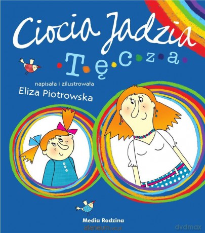 Ciocia Jadzia. Tęcza - Eliza Piotrowska [KSIĄŻKA]