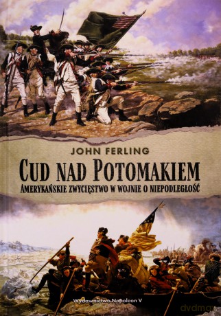 Cud nad Potomakiem - John Ferling [KSIĄŻKA]