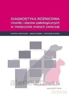 Diagnostyka różnicowa chorób i stanów - Gregor Berg, Katrin Hartman, Stefanie Schmid [KSIĄŻKA]