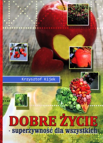 Dobre życie - Krzysztof Kijek [KSIĄŻKA]