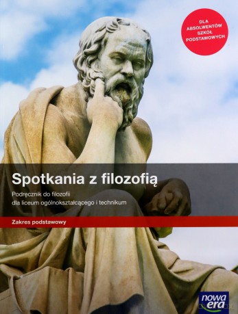 Filozofia LO Spotkania z Filozofią podr. zakres podstawowy - Monika Bokiniec, Sylwester Zielka [KSIĄŻKA]