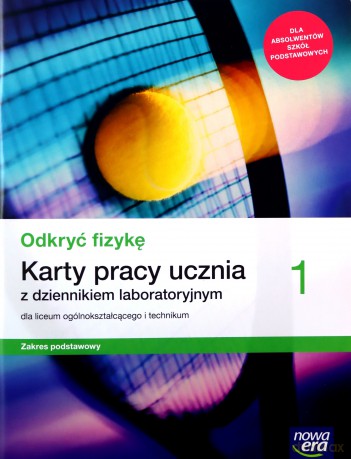 Fizyka LO 1 Odkryć fizykę Karty pracy zakres podstawowy - Marcin Braun, Bartłomiej Piotrowski, Weronika Śliwa [KSIĄŻKA]