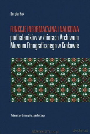 Funkcje informacyjna i naukowa podhalaników - Dorota Rak [KSIĄŻKA]