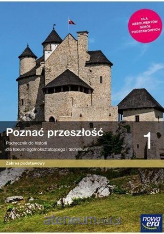 Historia LO 1 Poznać przeszłość Podręcznik zakres podstawowy - Marcin Pawlak, Adam Szweda [KSIĄŻKA]