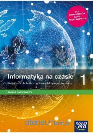 Informatyka LO Na czasie Podręcznik zakres podstawowy - Janusz Mazur, Paweł Perekietka, Zbigniew Talaga, Janusz S. Wierzbicki [KSIĄŻKA]