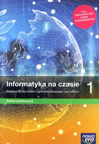 Informatyka LO Na czasie Podręcznik zakres podstawowy - Janusz Mazur, Paweł Perekietka, Zbigniew Talaga, Janusz S. Wierzbicki [KSIĄŻKA]