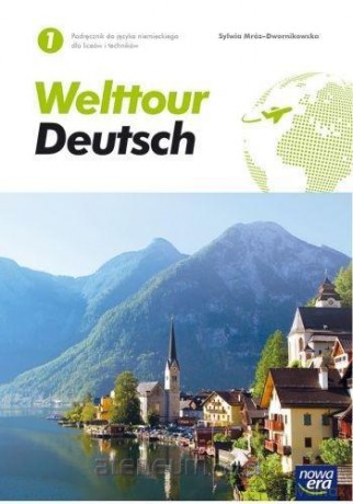 Język niemiecki 1 Welttour Deutsch Podręcznik - Sylwia Mróz-Dwornikowska [KSIĄŻKA]