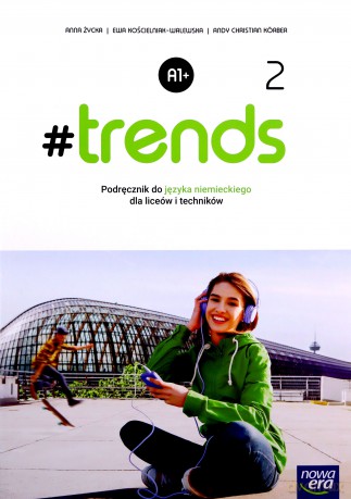 Język niemiecki 2 #trends Podręcznik - Anna Życka [KSIĄŻKA]