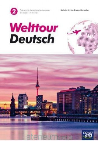 Język niemiecki 2 Welttour Deutsch Podręcznik - Sylwia Mróz-Dwornikowska [KSIĄŻKA]