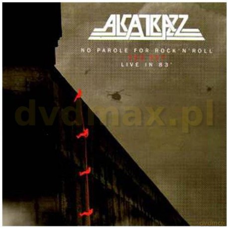 Alcatrazz: No Parole From Rock'n'roll And Live In '83 [2CD]