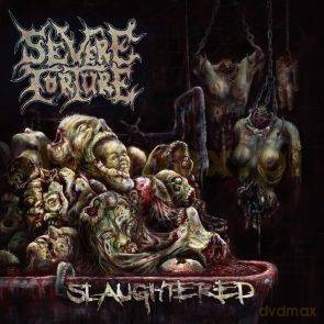 Severe Torture: Slaughtered [CD]