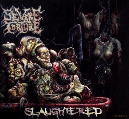 Severe Torture: Slaughtered [CD]