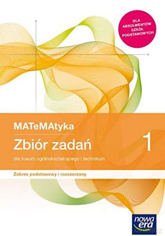 MATeMAtyka LO 1 zakres podstawowy i rozszerzony zbiór zadań [KSIĄŻKA]