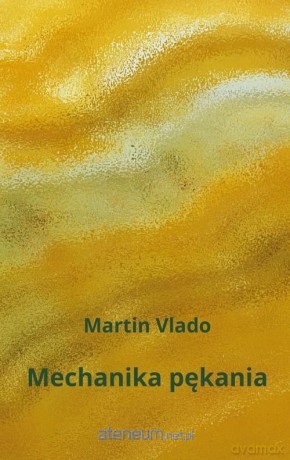 Mechanika pękania - Martin Vlado [KSIĄŻKA]