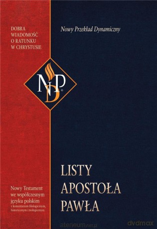 Nowy Przekład Dynamiczny. Listy Apostoła Pawła [KSIĄŻKA]
