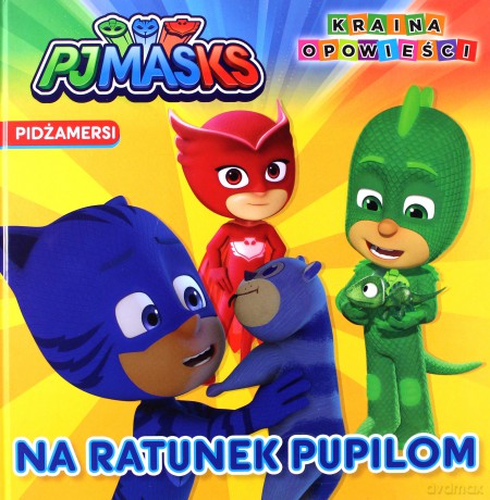 Pidżamersi. Na ratunek pupilom [KSIĄŻKA]
