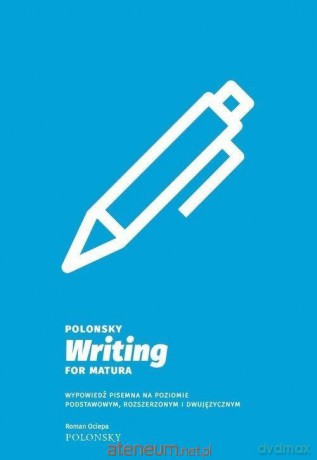 Polonsky. Writing for Matura - Roman Ociepa [KSIĄŻKA]