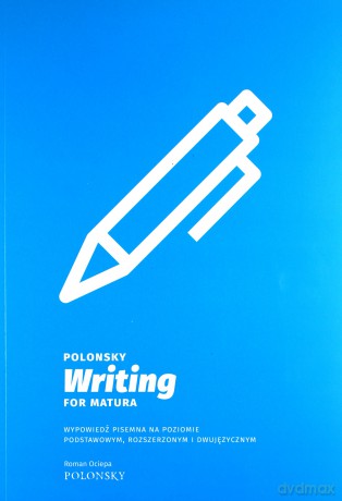 Polonsky. Writing for Matura - Roman Ociepa [KSIĄŻKA]