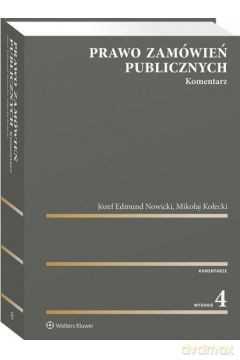 Prawo zamówień publicznych. Komentarz - Józef Edmund Nowicki, Mikołaj Kołecki [KSIĄŻKA]