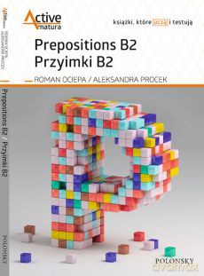 Prepositions B2. Przyimki B2 - Roman Ociepa, Aleksandra Procek [KSIĄŻKA]