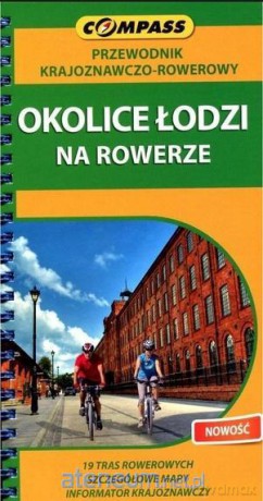 Przewodnik rowerowy - Okolice Łodzi na rowerze [KSIĄŻKA]