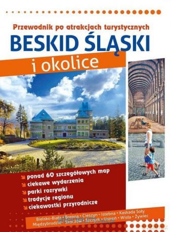 Przewodnik turystyczny - Beskid Śląski i okolice - Weronika Szewczyk [KSIĄŻKA]