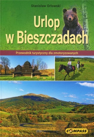 Przewodnik turystyczny - Urlop w Bieszczadach - Stanisław Orłowski [KSIĄŻKA]