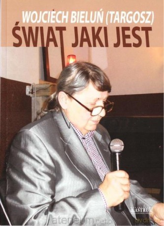 Świat jaki jest - Wojciech Bieluń [KSIĄŻKA]